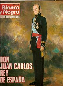 Blanco y Negro. Número Extraordinario Don Juan Carlos Rey de España. Diciembre 1975