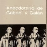 Anecdotario de Gabriel y Galán