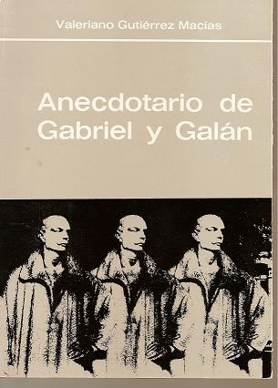 Anecdotario de Gabriel y Galán