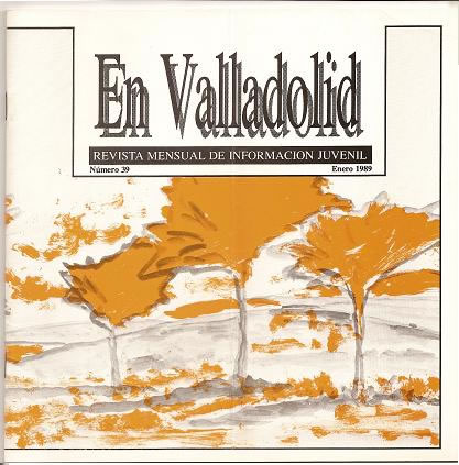 En Valladolid. REvista de Información Juvenil nº 39. Enero 1989