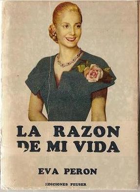 La razón de mi vida. Eva Peron