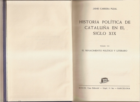 Historia Política de Cataluña. Tomo VII. El Renacimiento Polític
