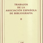 Trabajos de la sociedad española de bibliofilia