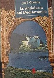 Jose Cuerda. La Andalucía del Mediterraneo