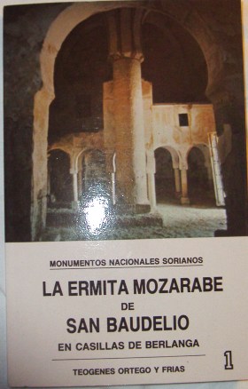 La ermita Mozárabe de San Baudelio en Casillas de Berlanga. Teógenes Ortego y Frias