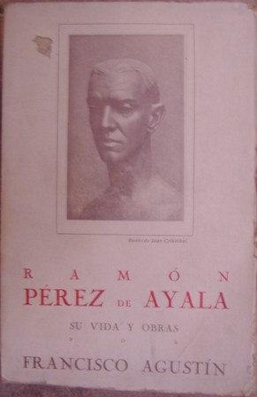 Ramón Pérez de Ayala, Su vida y obras, Francisco Agustín
