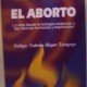 El Aborto, Benjamín Forcano Cebollada, Jorge Carvajal Posada