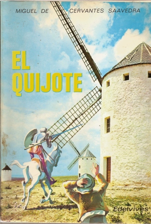 El Quijote, Miguel de Cervantes Saavedra