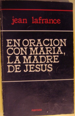 En oración con María, la Madre de Jesús, Jean Lafrance