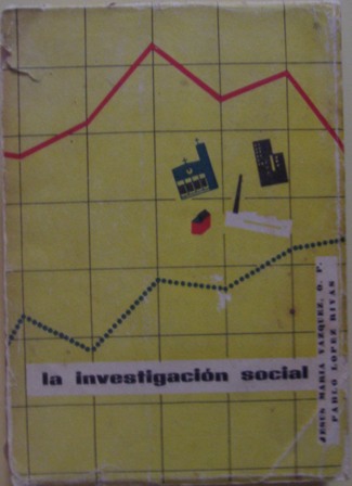 La investigación social, Jesús María Vázquez, Pablo López Rivas