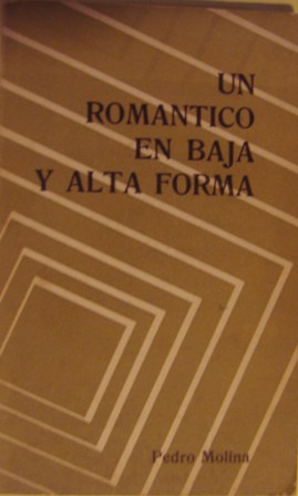 Un romántico en baja y alta forma, Pedro Molina