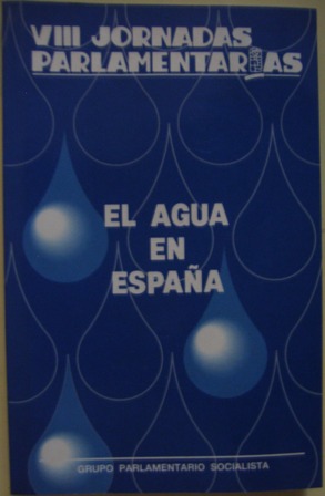 VIII Jornadas Parlamentarias. El agua en España