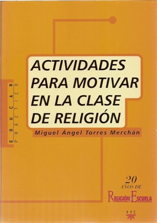 Actividades para motivar en la clase de Religión, Miguel Anel To