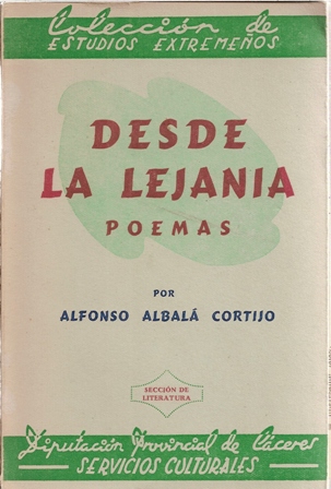 Desde la lejanía, poemas, Alfonso Albalá Cortijo