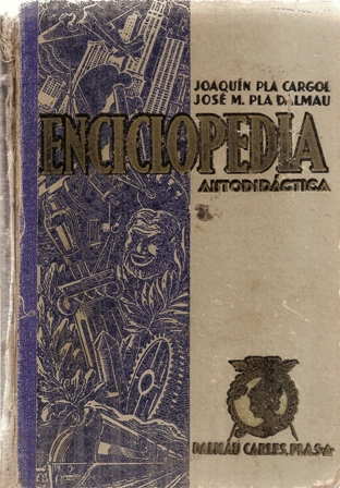 Enciclopedia Autodidáctica, Joaquín Pla Cargol, José M. Pla Dalm