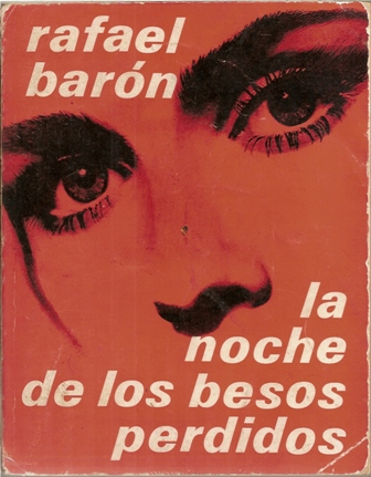 La noche de los besos perdidos, Rafael Baron