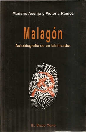 Malagón, Autobiografía de un falsificador