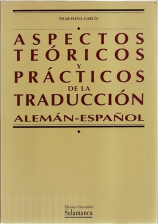 Aspectos teóricos y prácticos de la traducción Alemán - Español,