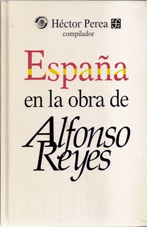 España en la obra de Alfonso Reyes, Héctor Perea