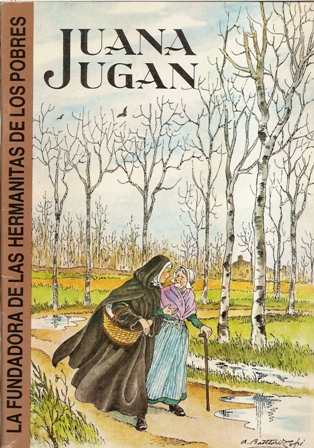 Juana Jugan, La Fundadora de las Hermanitas de los pobres