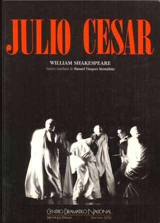 Julio Cesar, William Shakespeare, Versión castellana de Manuel Vazquez Montalban