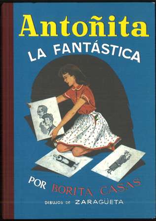Antoñita la  Fantástica, por Borita Casas, Dibujos de Zaragüeta