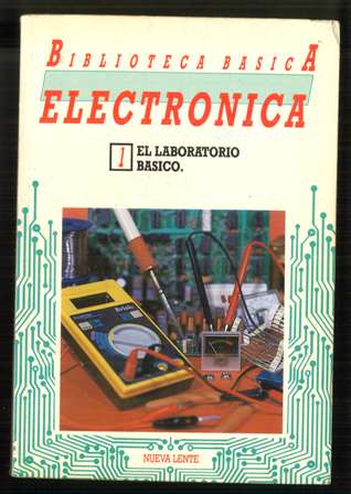 Biblioteca Básica electrónica 1, el laboratorio básico