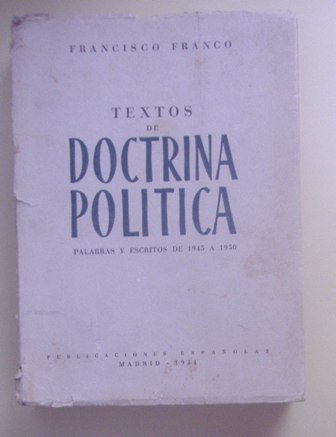 Textos de Doctrina Política, Francisco Franco, Palabras y escritos de 1945 a 1950