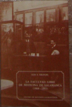 La Facultad Libre de Medicina de Salamanca (1968 - 1903), Luis S. Granjel