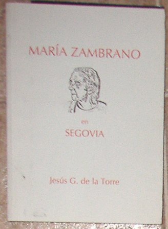 María Zambrano en Segovia, Jesús G. de la Torre