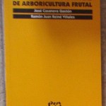 Prácticas de arboricultura frutal, José Cánovas Gastón, Ramón Juan Reiné Viñales