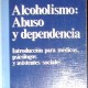 alcoholismo abuso y dependencia