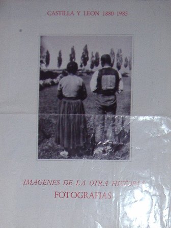 Castilla y León 1880 - 1985, Imágenes de Otras Historias Fotografías