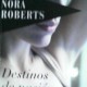 Destinos de Pasión, Nora roberts