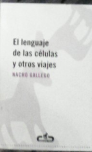 El lenguaje de las células y otros viajes, Nacho Gallego