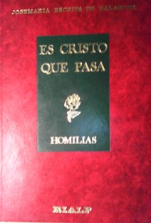 Es Cristo que pasa, Homilias, José María Escrivá de Balaguer