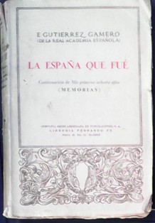 La España que fue, E. Gutierrez Gamero