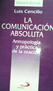 La comunicación absoluta, Luis Cencillo