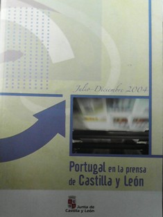 Portugal en la prensa de Castilla y León. Julio diciembre 2004