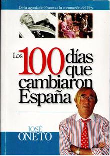 Los 100 días que cambiaron España, José Oneto