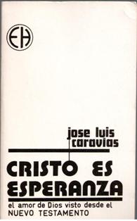 Cristo es esperanza, José Luis Caravias