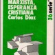 Esperanza marxista, esperanza cristiana, Carlos Diaz