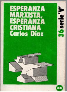 Esperanza marxista, esperanza cristiana, Carlos Diaz
