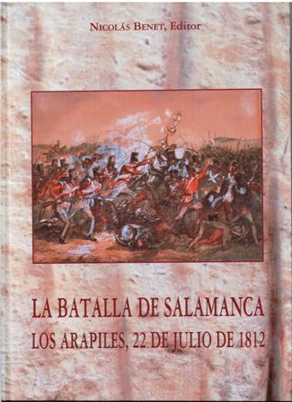 La Batalla de Salamanca, Los Arapiles, 22 de Julio de 1812