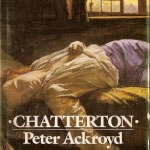 Chatterton. Peter Ackroyd