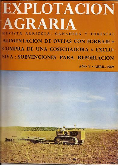REVISTA EXPLOTACIÓN AGRARIA AÑO V  ABRIL DE 1969
