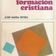 Síntesis de formación cristiana, José María Setien