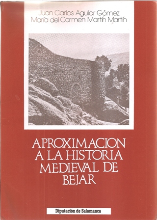 Aproximacion a la historia medieval de Béjar