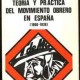 Teoría y práctica del Movimiento obrero en España, 1900 -1936, Varios Autores