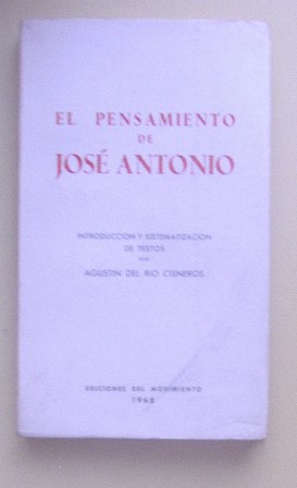El pensamiento de José Antonio, Agustín del Rio Cisneros